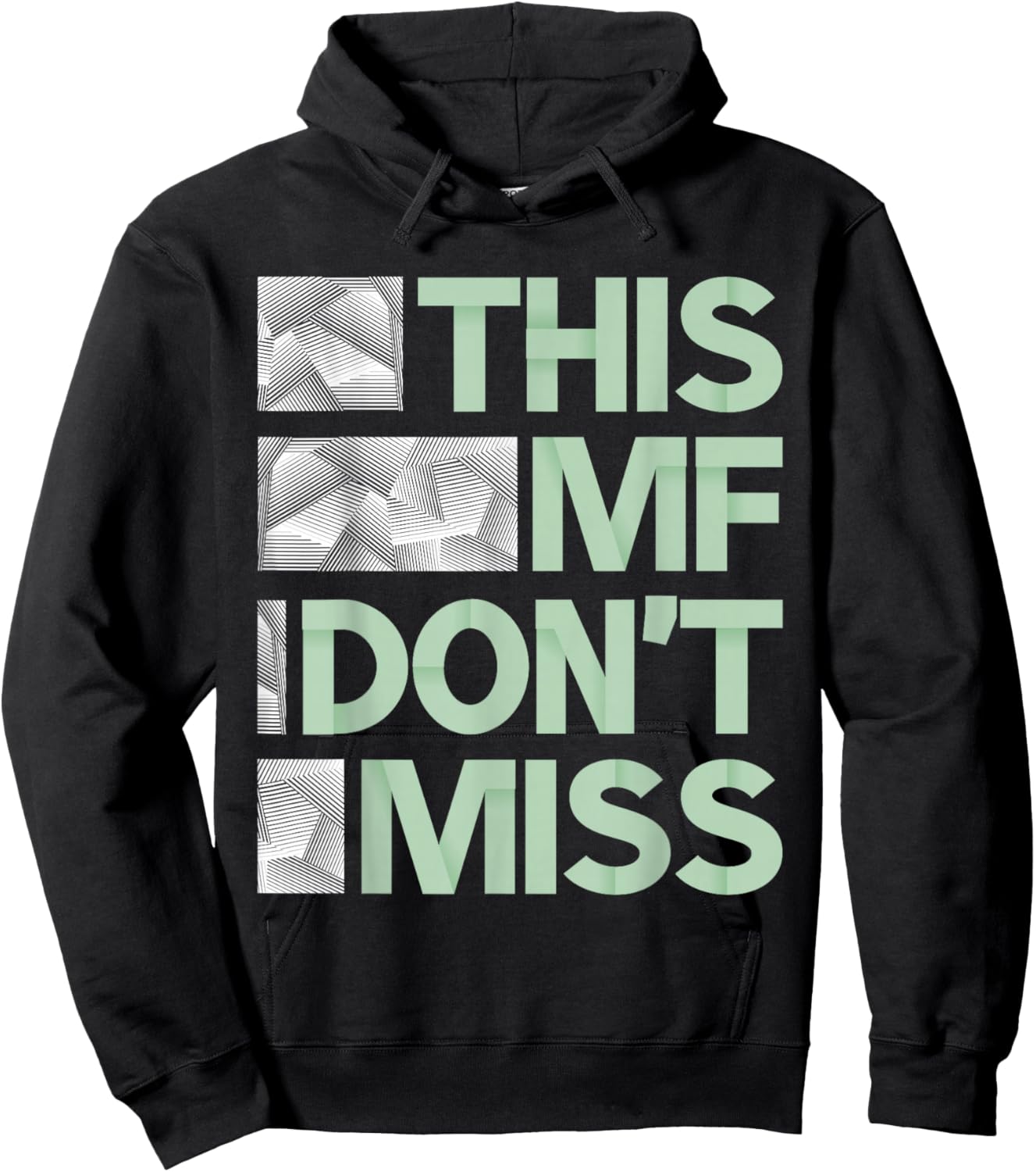 Green This MF Don't Miss Sage Pale Green Color Graphic Hoodie - Hoodie | Black