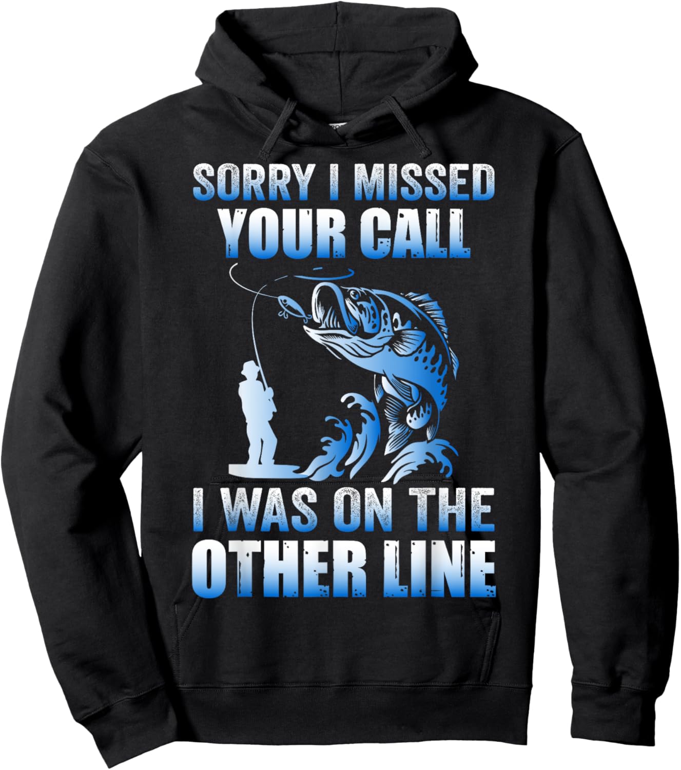 Sorry I Missed Your Call Was On the Other Line Men's Fishing Hoodie - Hoodie | Black