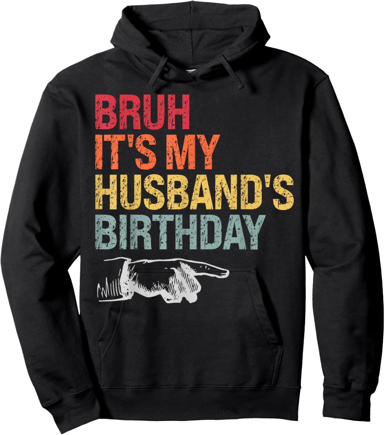 Bruh It's My Husband's Birthday Happy King Awesome Lover Hoodie - Hoodie | Black
