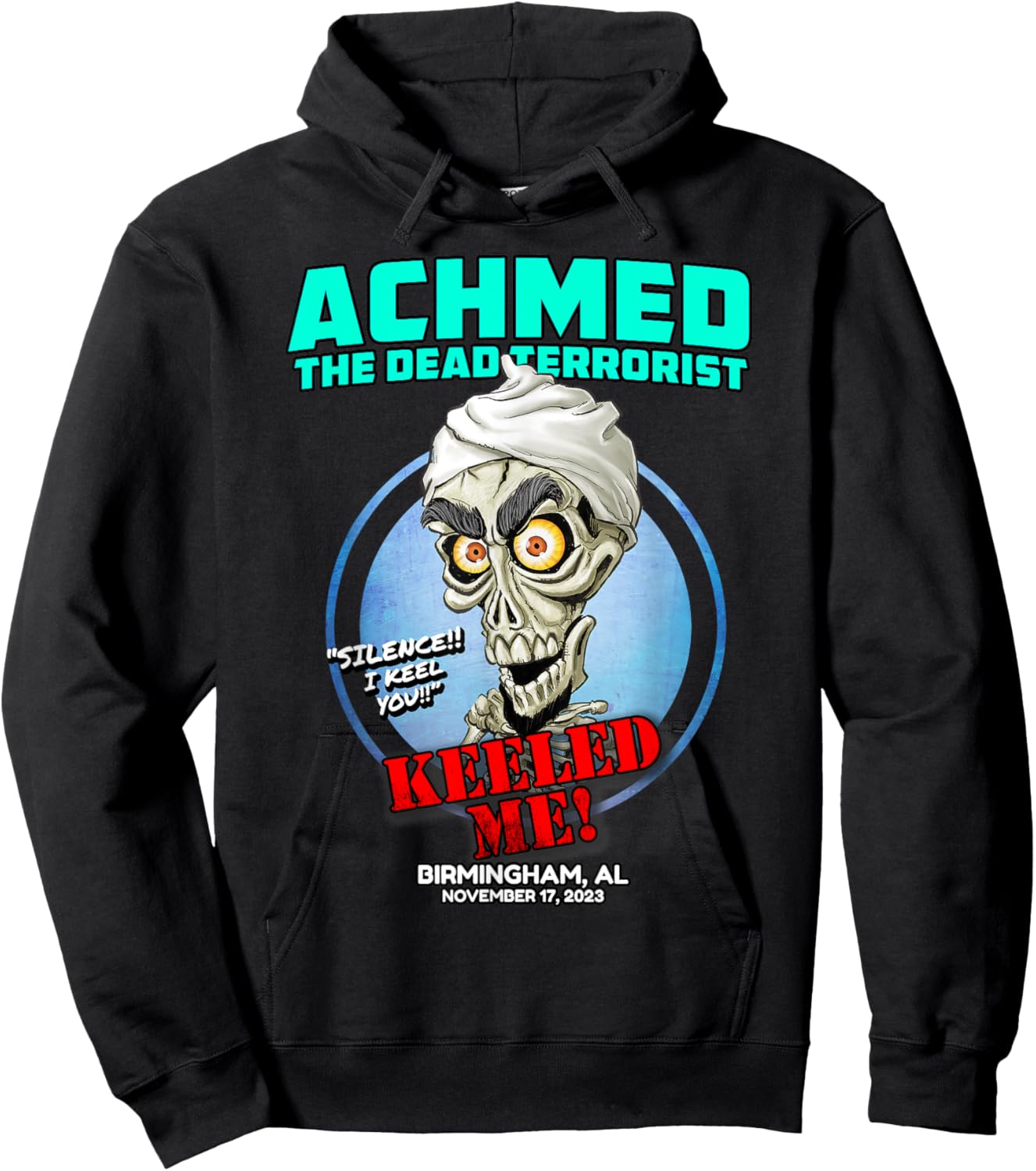 Achmed The Dead Terrorist Birmingham, AL (2023) Hoodie - Hoodie | Black