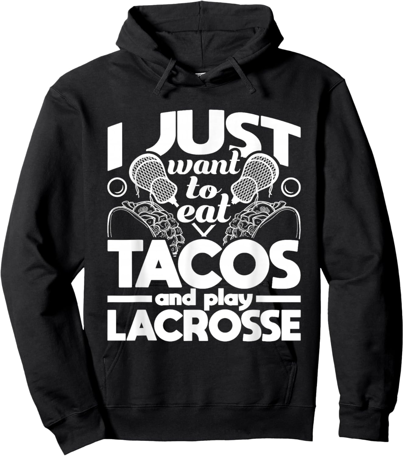 Eat Tacos And Play Lacrosse - Funny Lacrosse Player Hoodie - Hoodie | Black