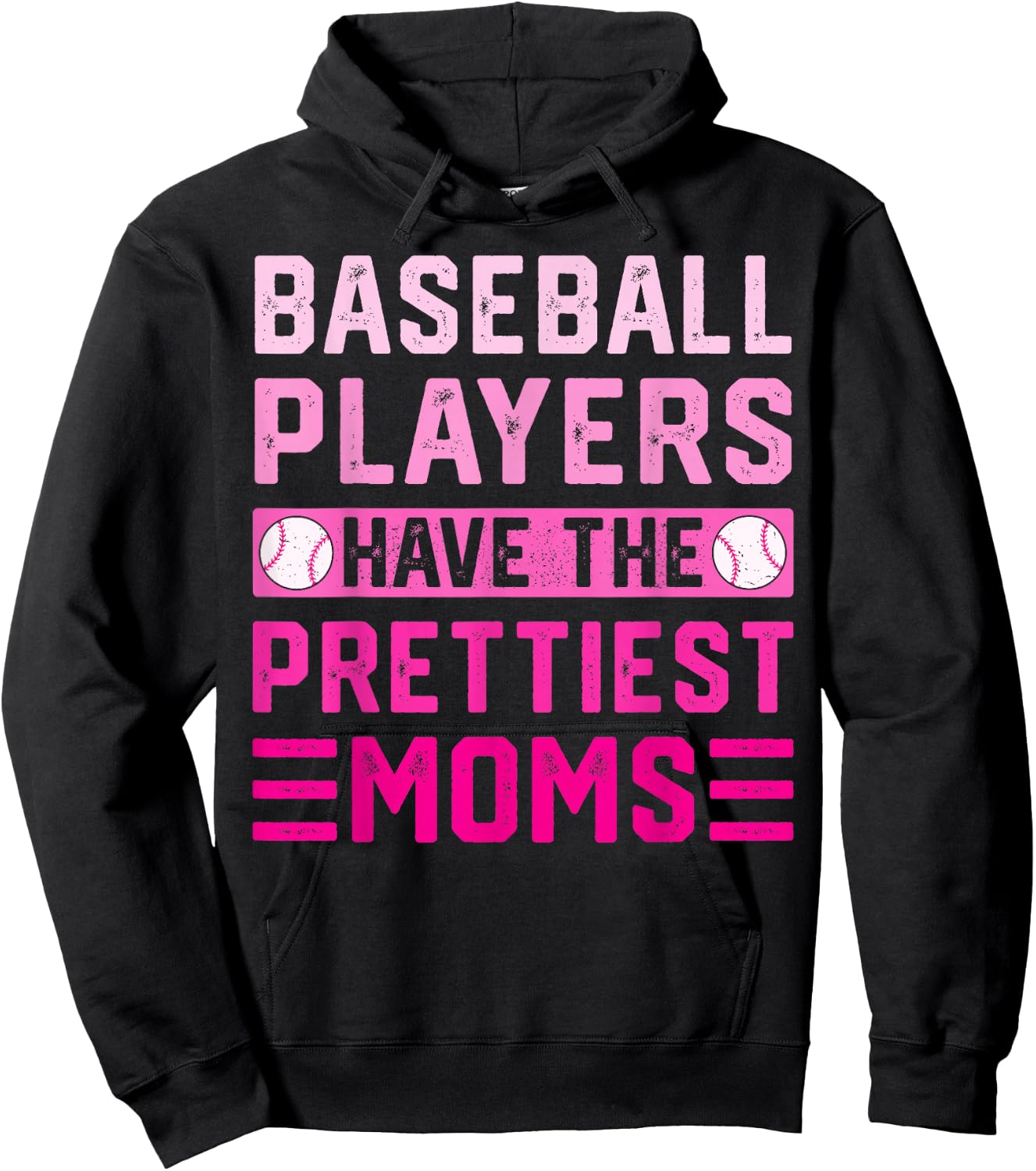 Baseball Players Have The Prettiest Moms Hoodie - Hoodie | Black