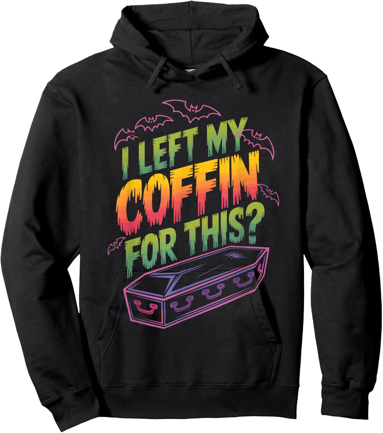 I Left My Coffin For This? Hoodie - Hoodie | Black