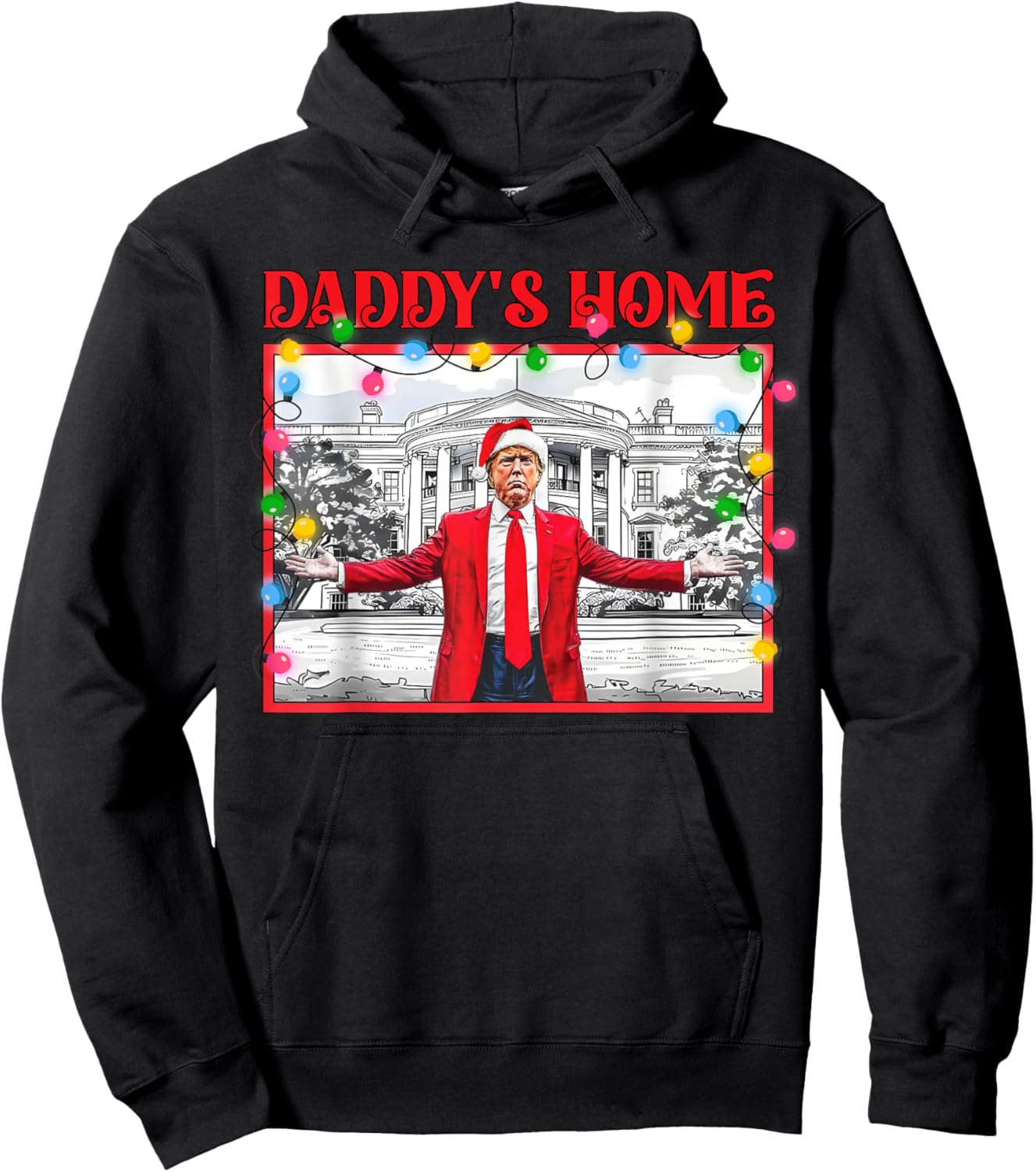 Funny Daddy's Home Trump Ugly Christmas Sweater Xmas Pajamas Hoodie - Hoodie | Black