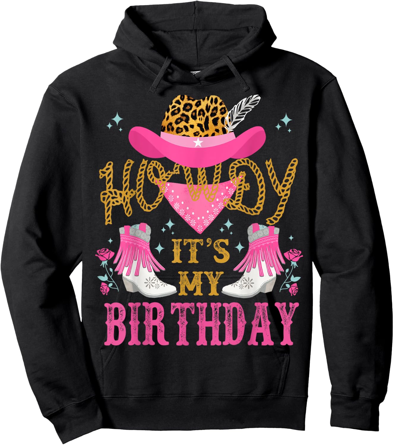 Howdy It's My Birthday Funny Country Rodeo Cowgirl themed Hoodie - Hoodie | Black