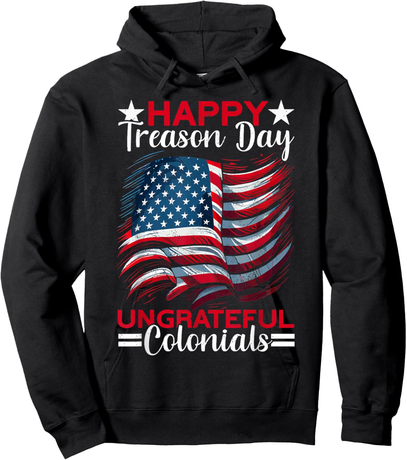 Colonial Happy Treason Day Independence Day Fun 4th Of July Women Men Hoodie - Hoodie | Black