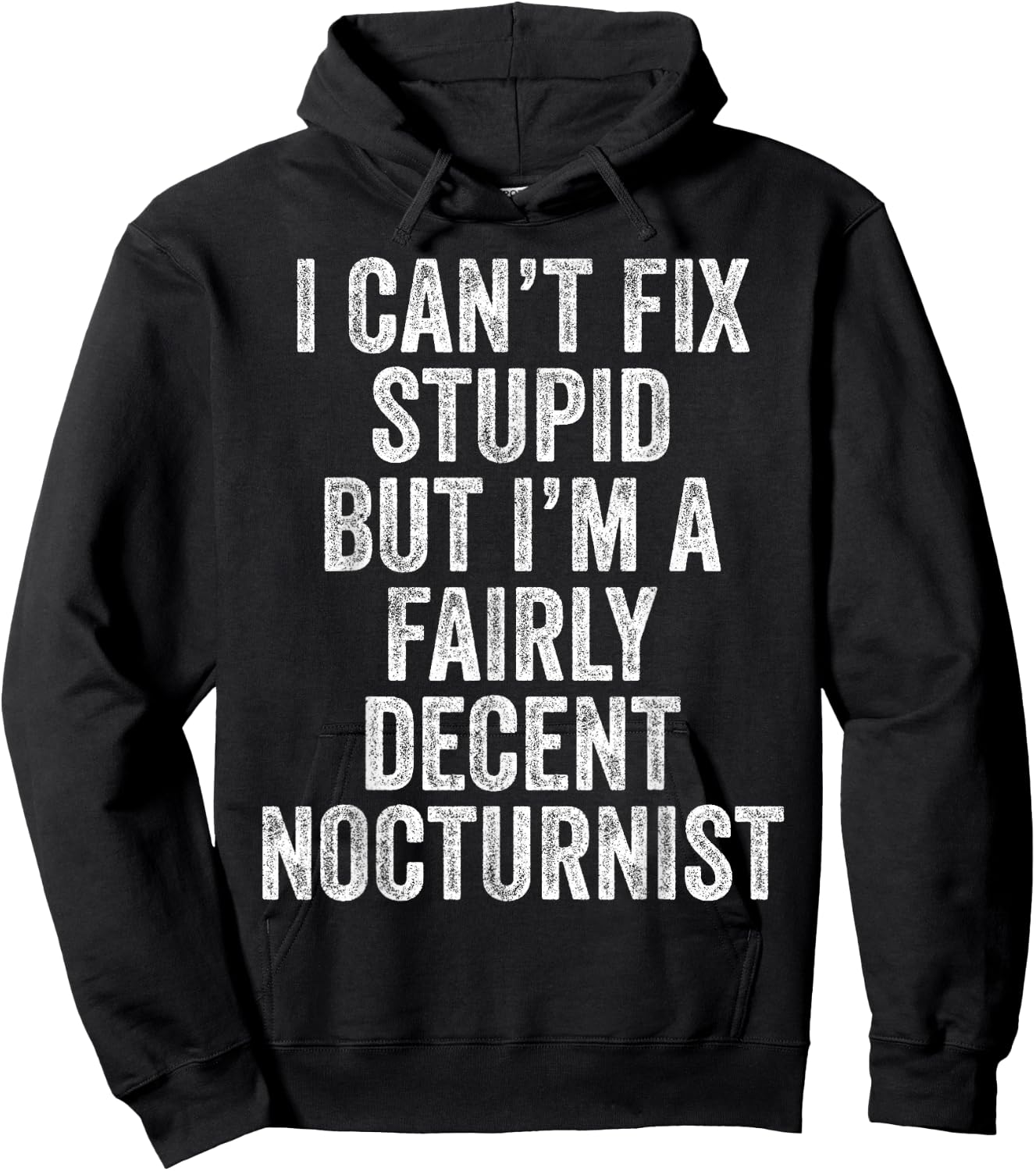 I Can't Fix Stupid Funny Nocturnist Hospitalist Physician Hoodie - Hoodie | Black