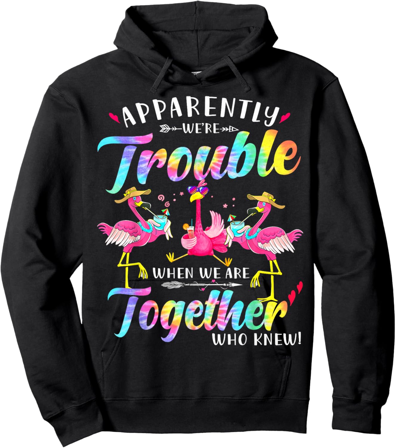Apparently we're trouble when we are together Love Flamingo Hoodie - Hoodie | Black