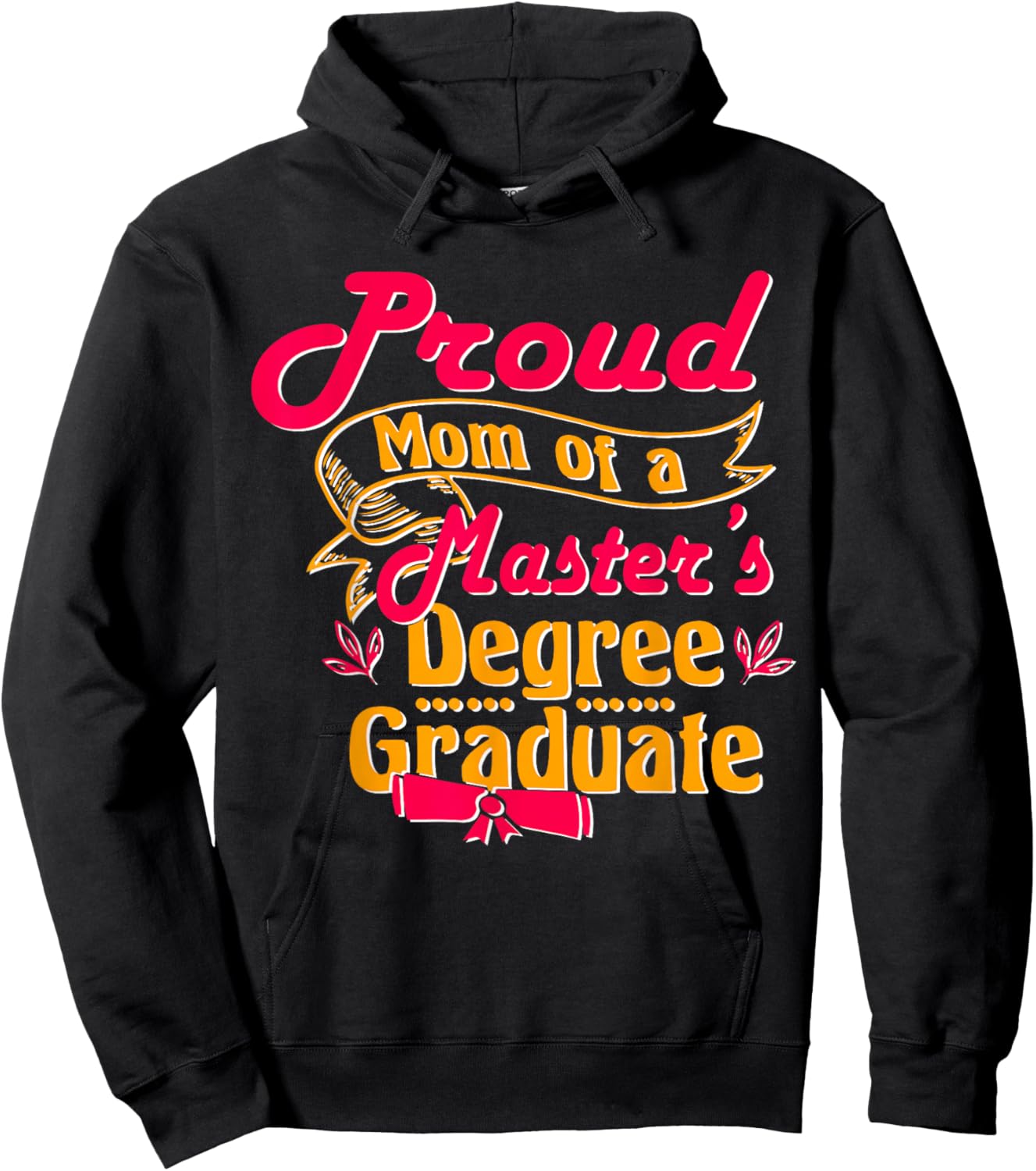 Proud Mom Of A Master'S Degree Graduate, Masters Graduation Hoodie - Hoodie | Black