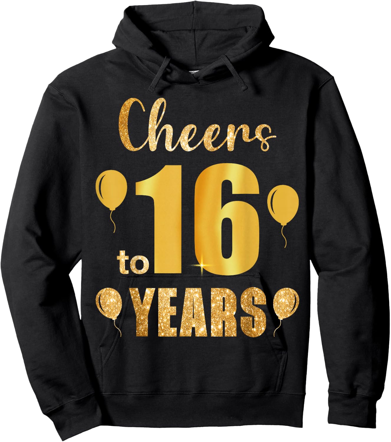 Cheers to 16th Birthday Gold Black 16 Years Old Bday Party Hoodie - Hoodie | Black