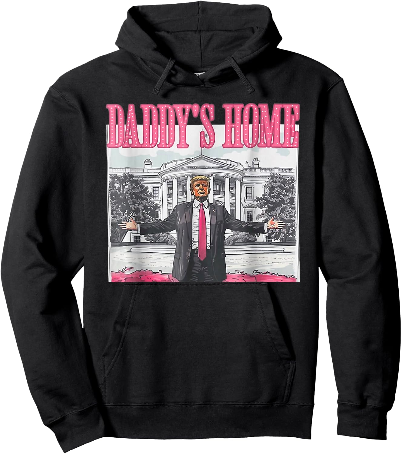 Trump 2024 Take America Back Daddy's Home Trump Pink 2024 Hoodie - Hoodie | Black