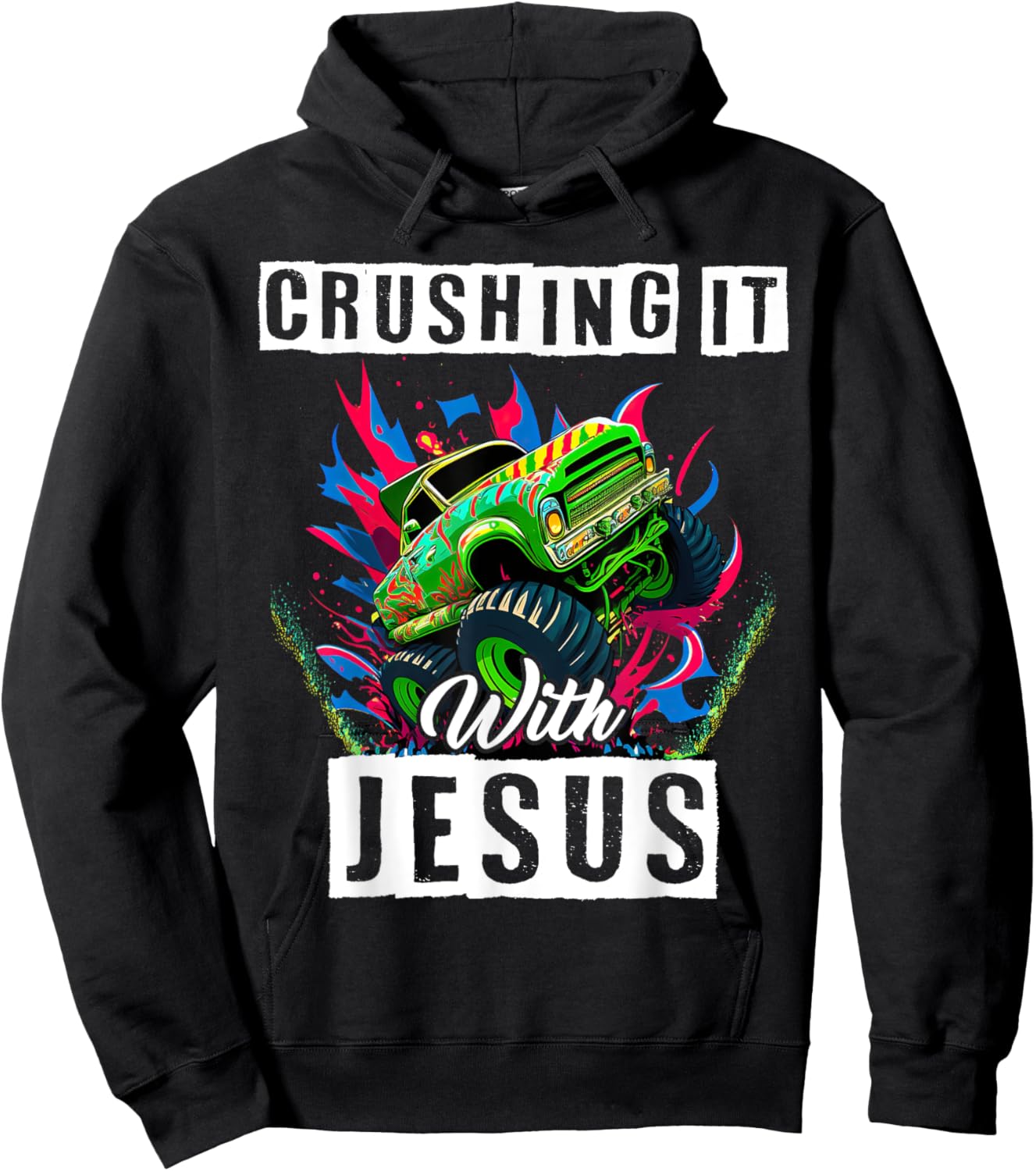 Monster Truck Lover Crushing It With Jesus Proud Christian Hoodie - Hoodie | Black
