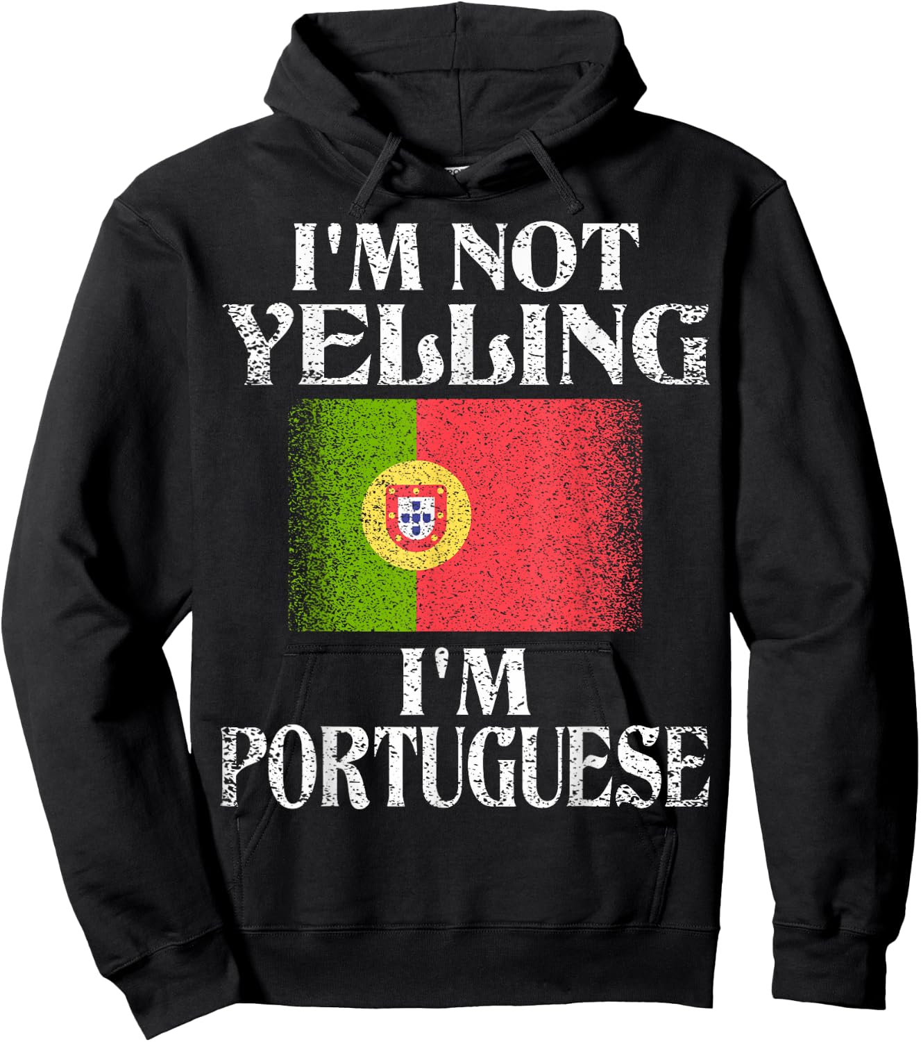I'm Not Yelling I'm Portuguese Funny Portuguese Pride Hoodie - Hoodie | Black