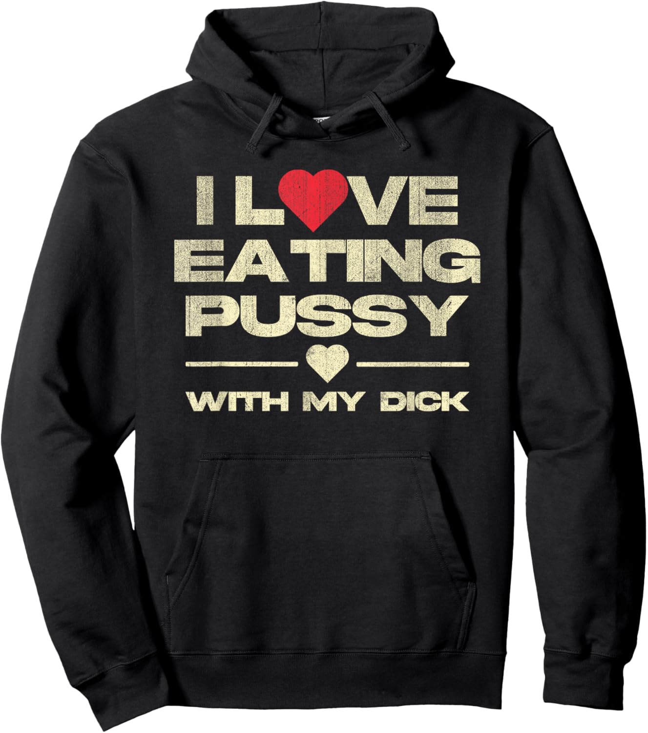 I Love Eating Pussy With My Dick Funny Saying Hoodie - Hoodie | Black