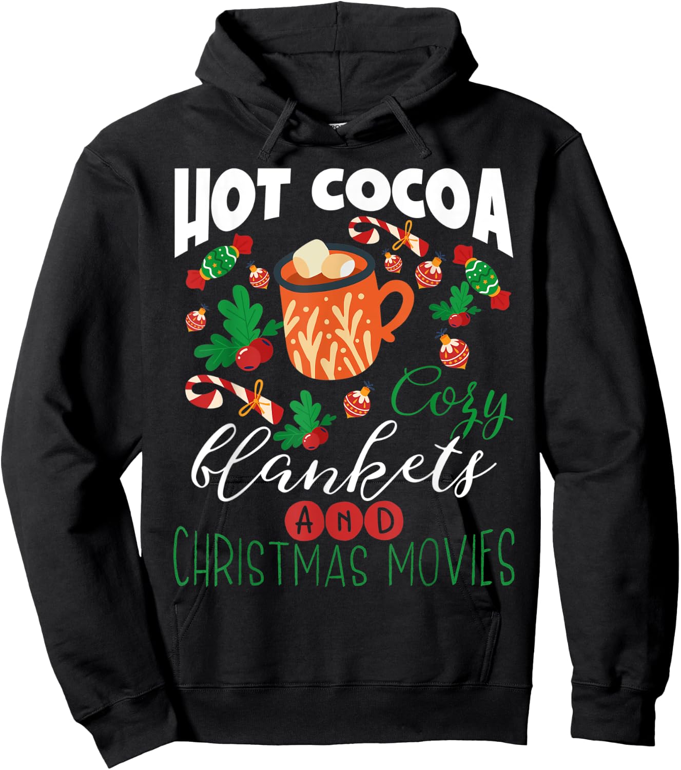 Hot Cocoa Cozy Blankets And Christmas Movies Hoodie - Hoodie | Black