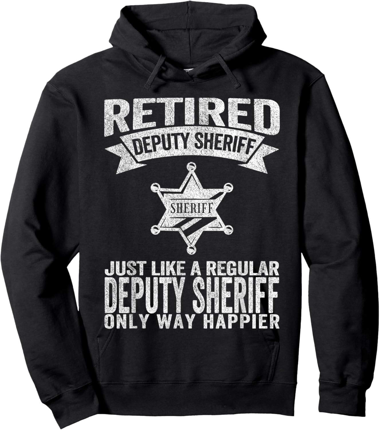 Retired Deputy Sheriff Just Like A Normal Deputy Sheriff Hoodie - Hoodie | Black