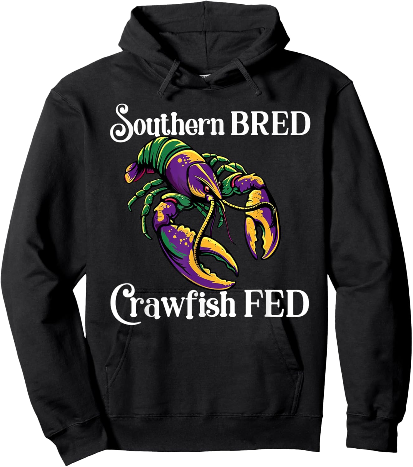 Southern Bred Crawfish Fed Cajun Creole Seafood Festival Hoodie - Hoodie | Black