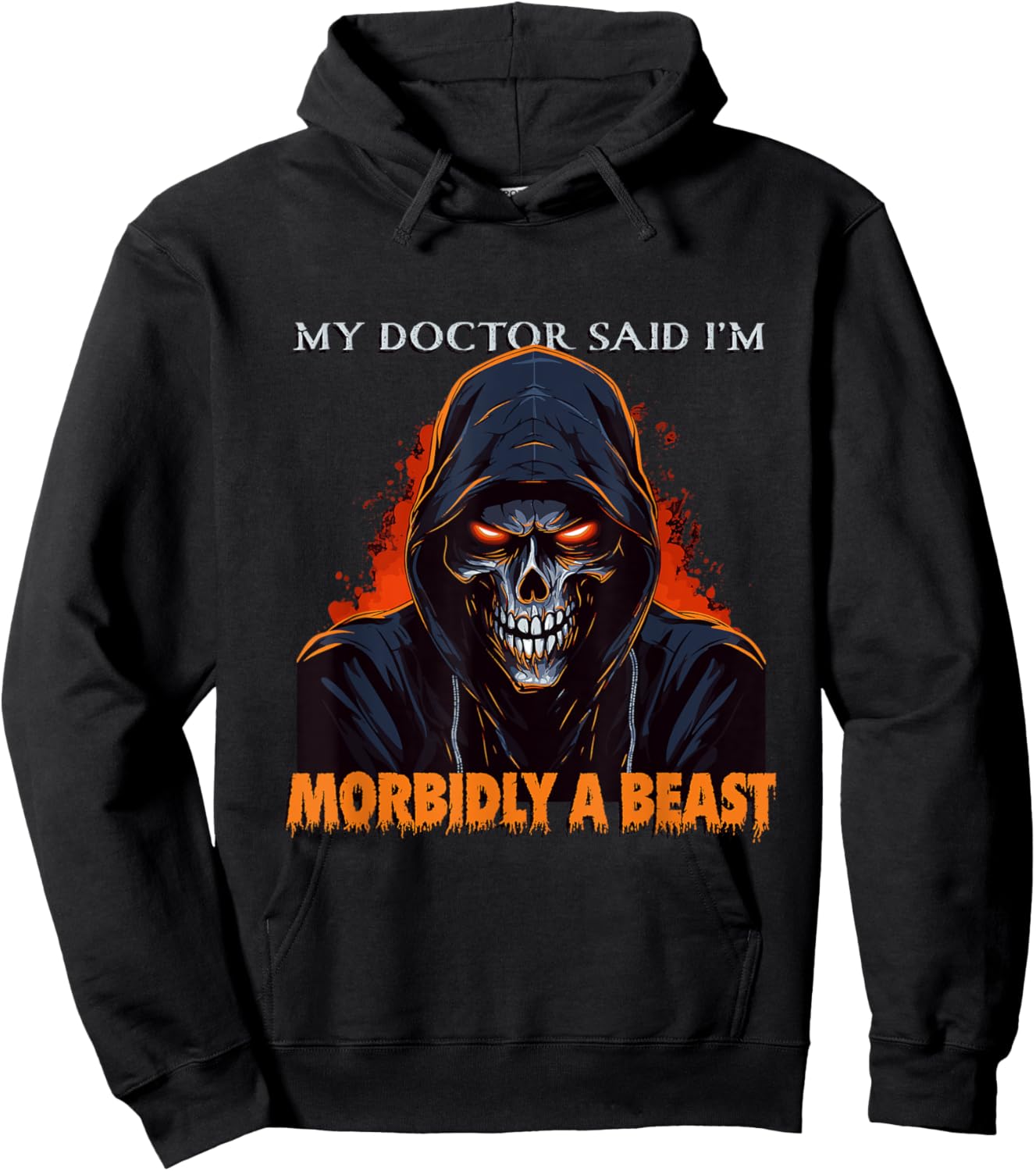 My Doctor Said I'm Morbidly A Beast - Grim Reaper Funny Meme Hoodie - Hoodie | Black