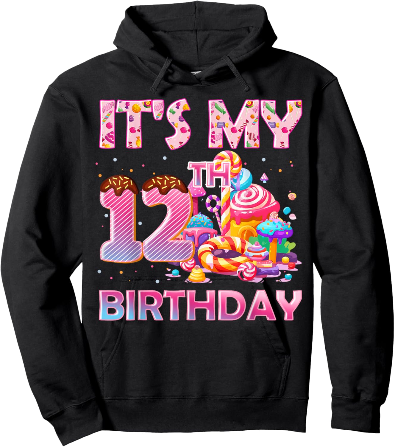It’s My 12th Birthday Sweet Candy 12 Years Old Hoodie - Hoodie | Black