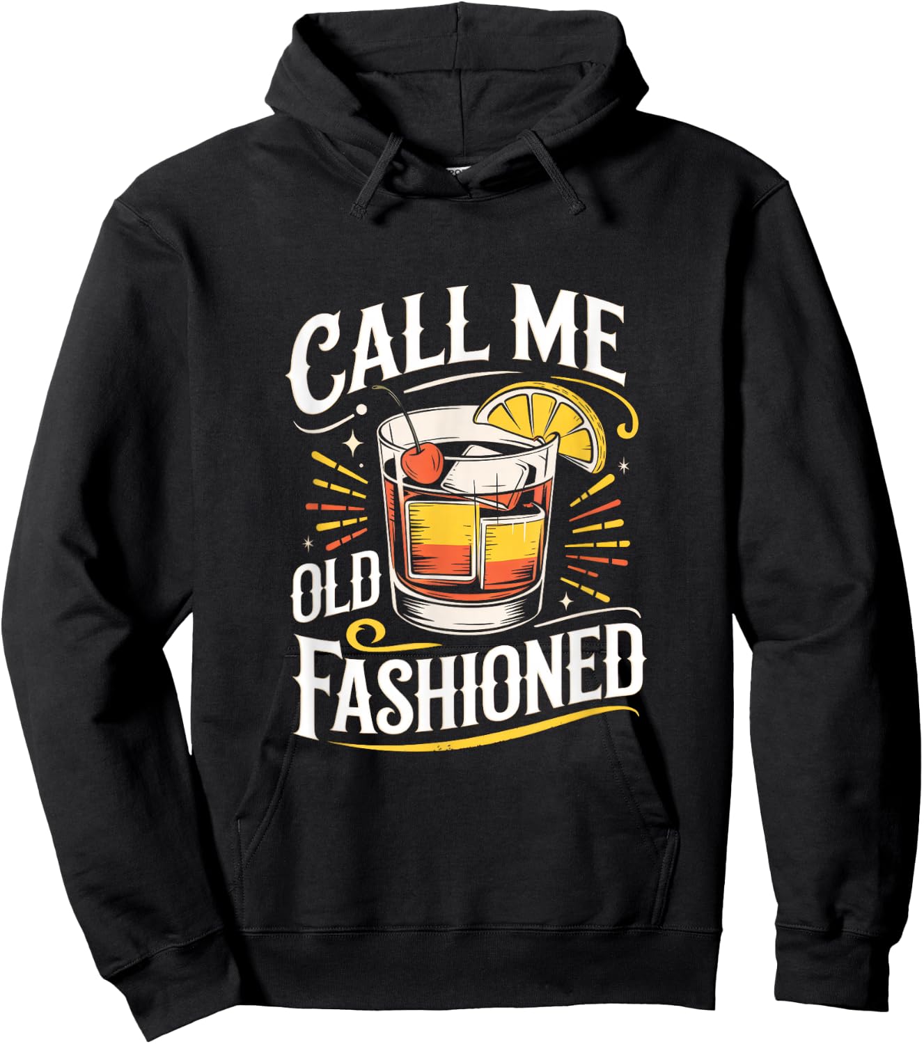 Call Me Old Fashioned - Whiskey Funny Humor Hoodie - Hoodie | Black