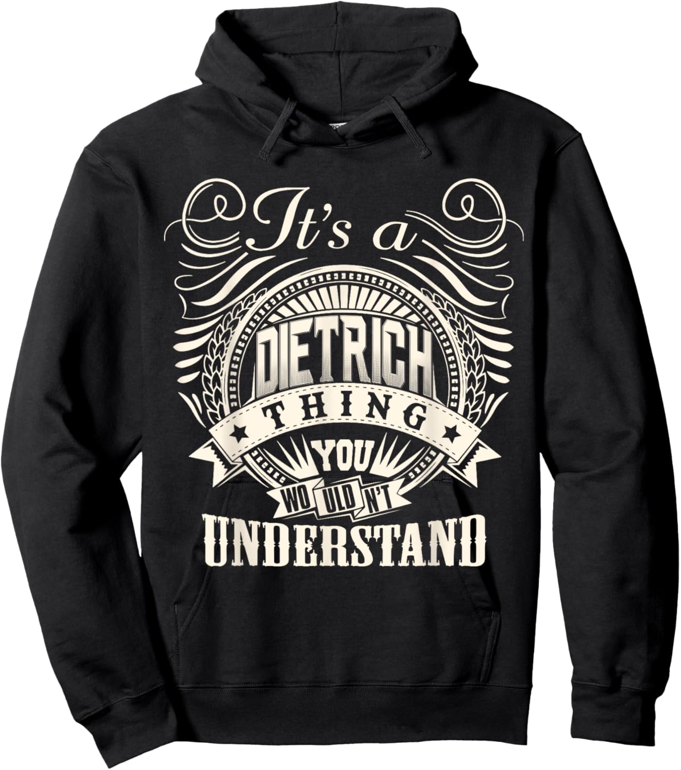 It's A DIETRICH Thing You Wouldnt Understand DIETRICH Family Hoodie - Hoodie | Black