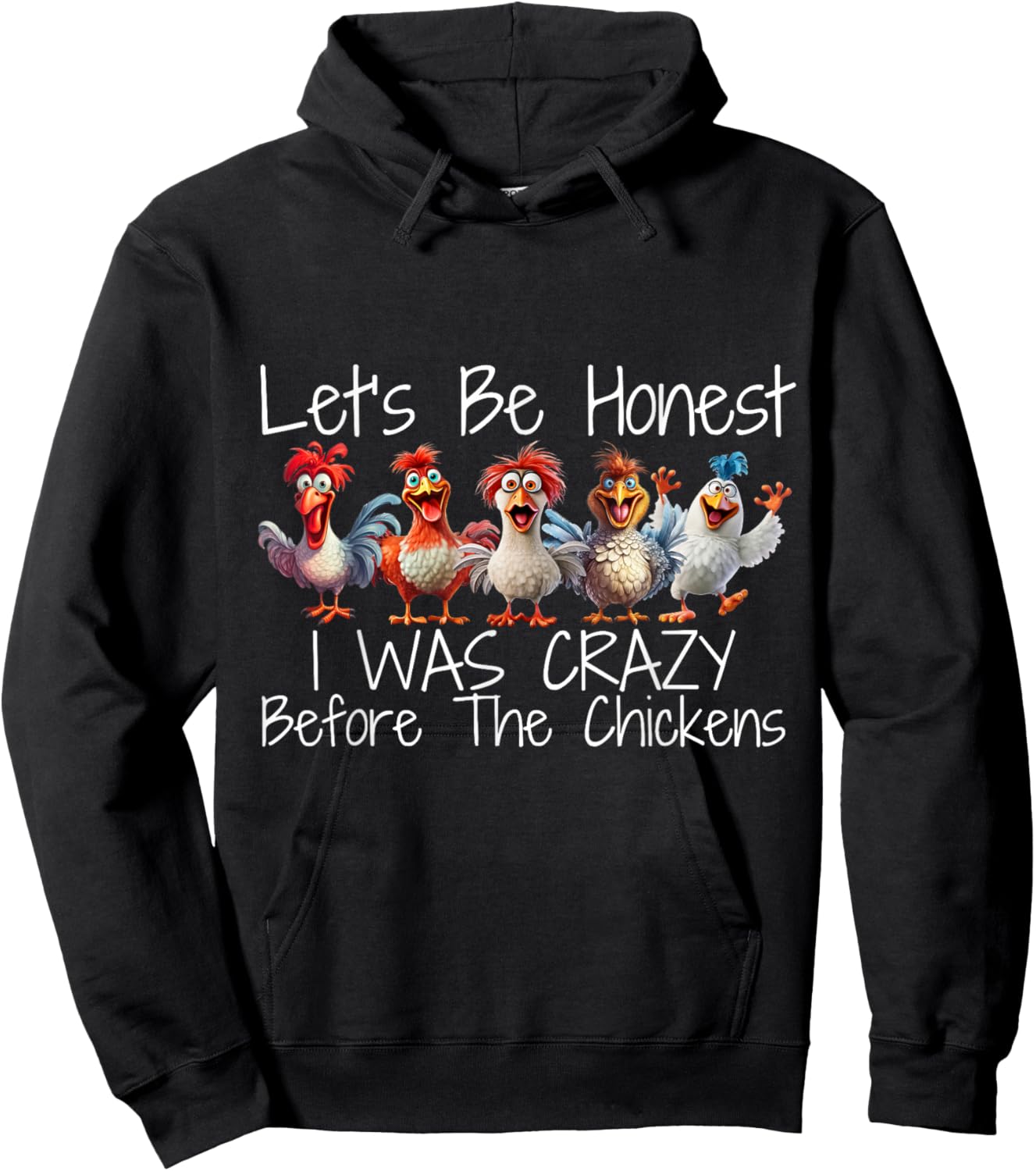 I Was Crazy Before the Chickens Funny Farmer Design Hoodie - Hoodie | Black