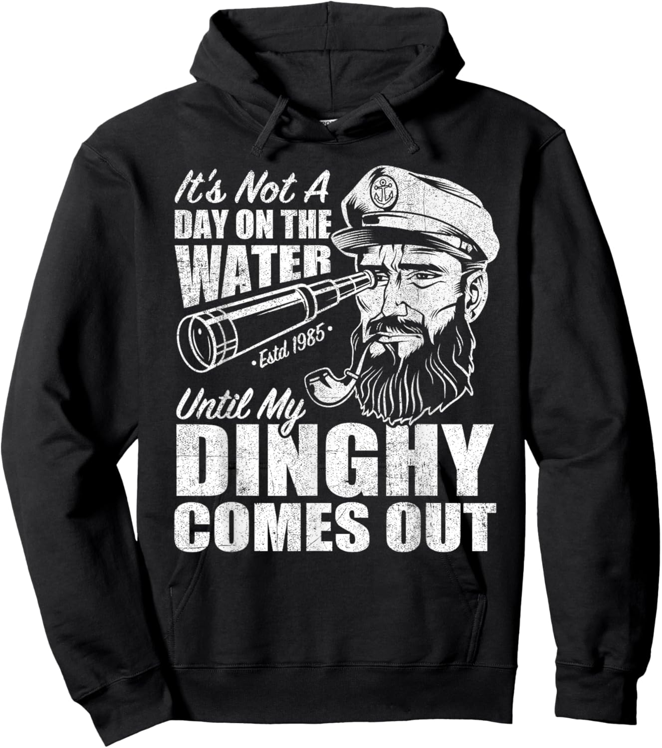 Funny It's Not A Day On The Lake Until My Dinghy Comes Out Hoodie - Hoodie | Black