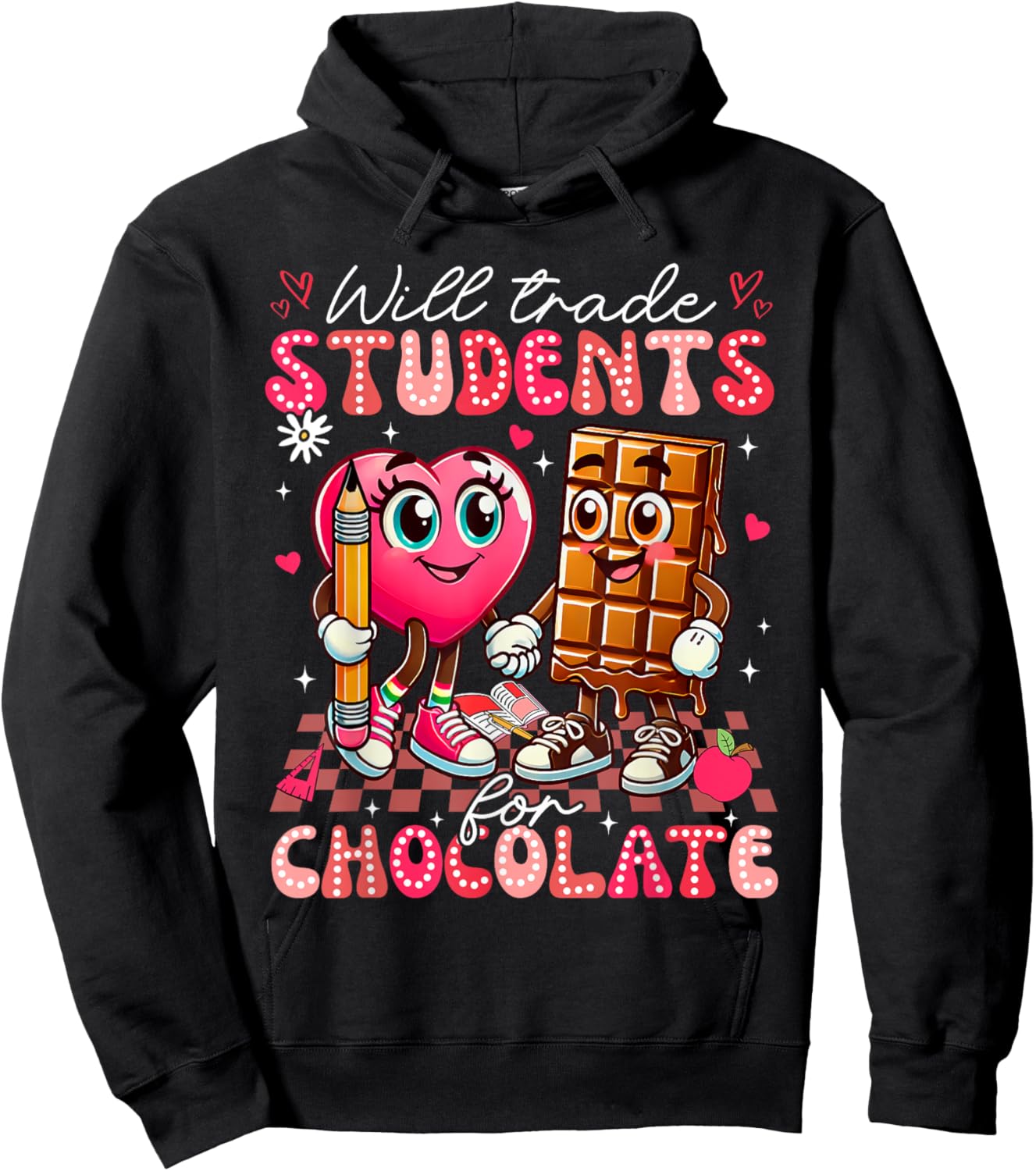 Will Trade Students For Chocolate Teacher Valentines Women Hoodie - Hoodie | Black
