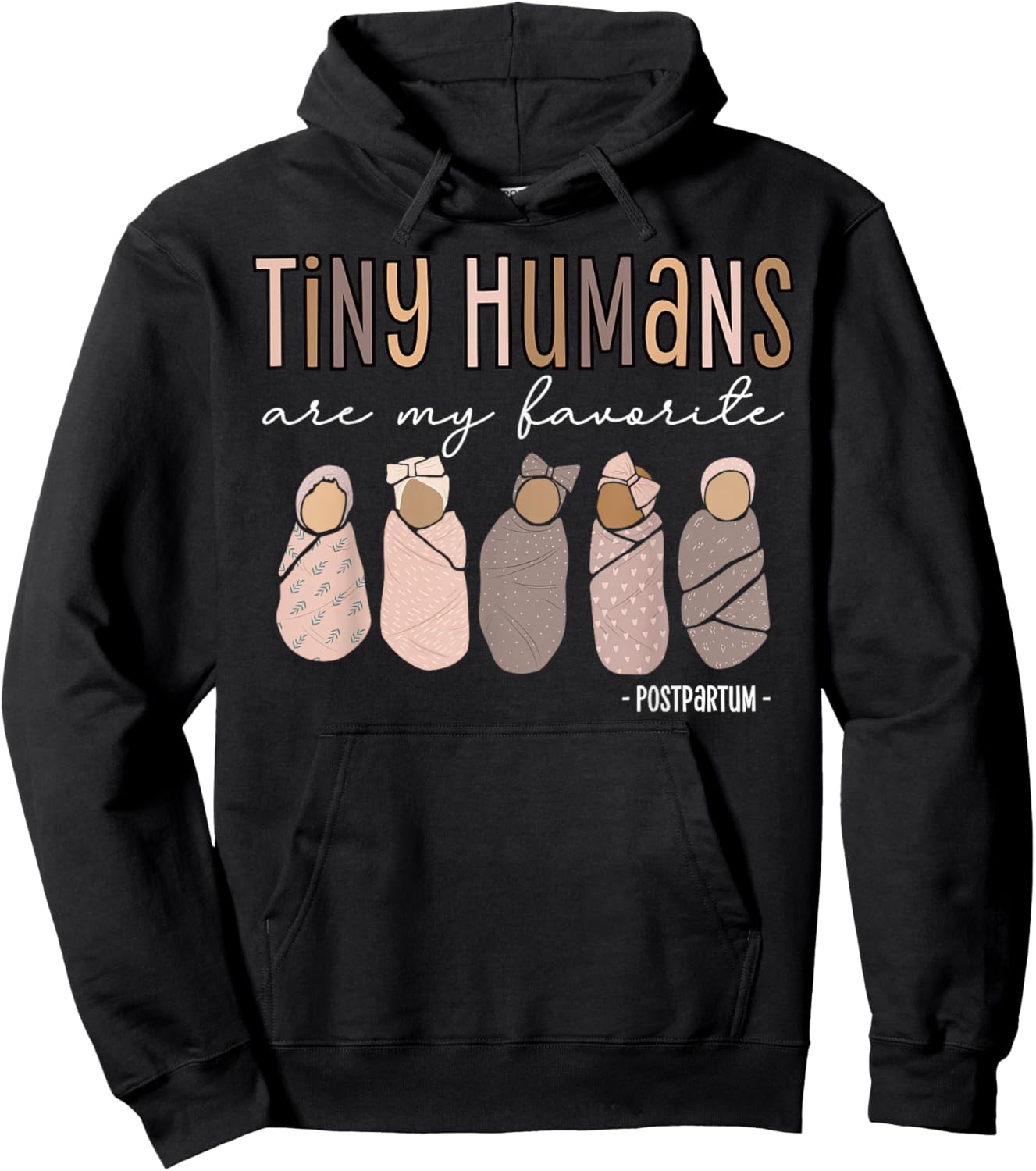 Tiny Humans are My Favorite Postpartum Maternity Nurse Hoodie - Hoodie | Black