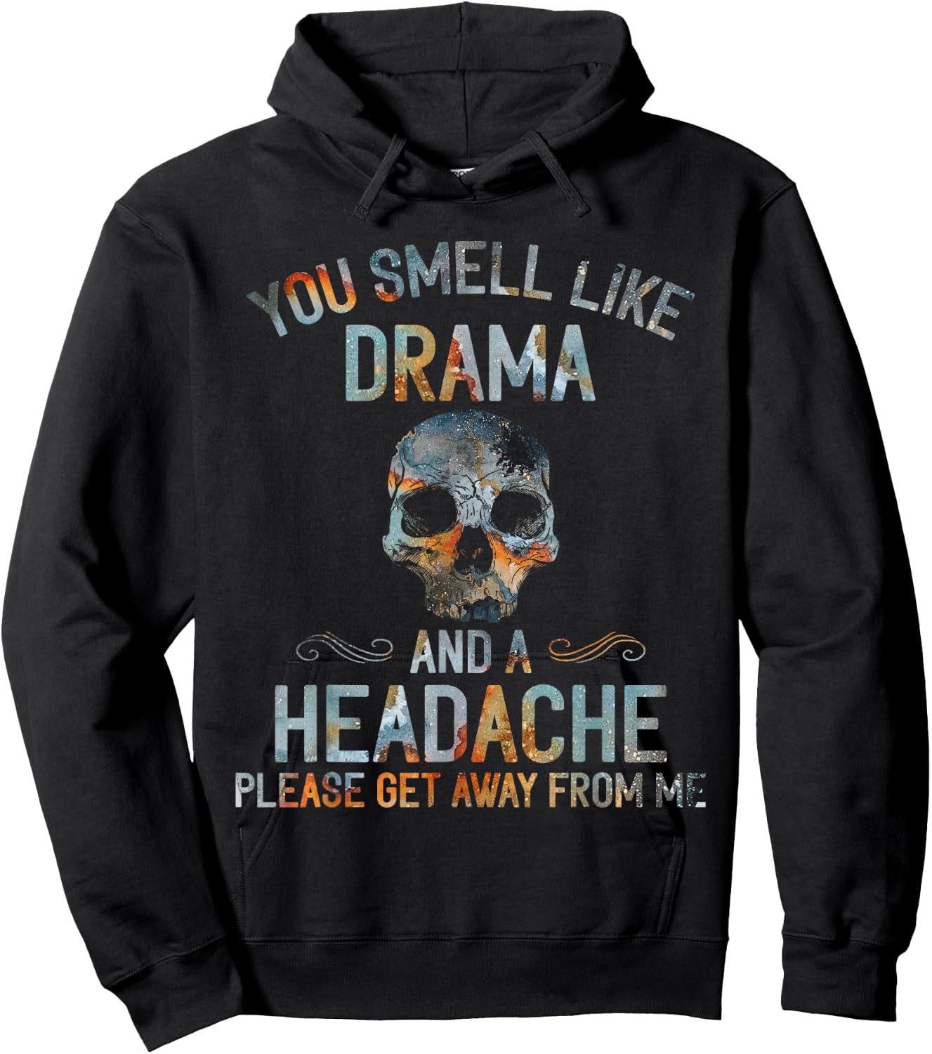 You Smell Like Drama And A Headache Skull Hoodie - Hoodie | Black