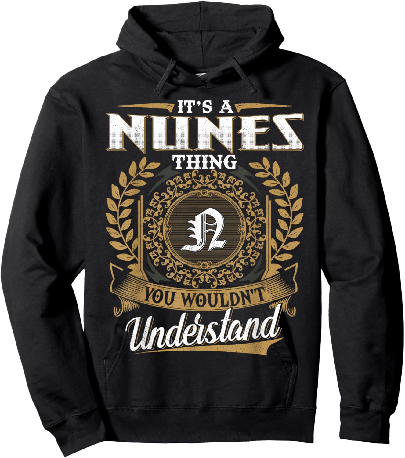 It's A NUNES Thing You Wouldn't Understand Dad Father's Day Hoodie - Hoodie | Black