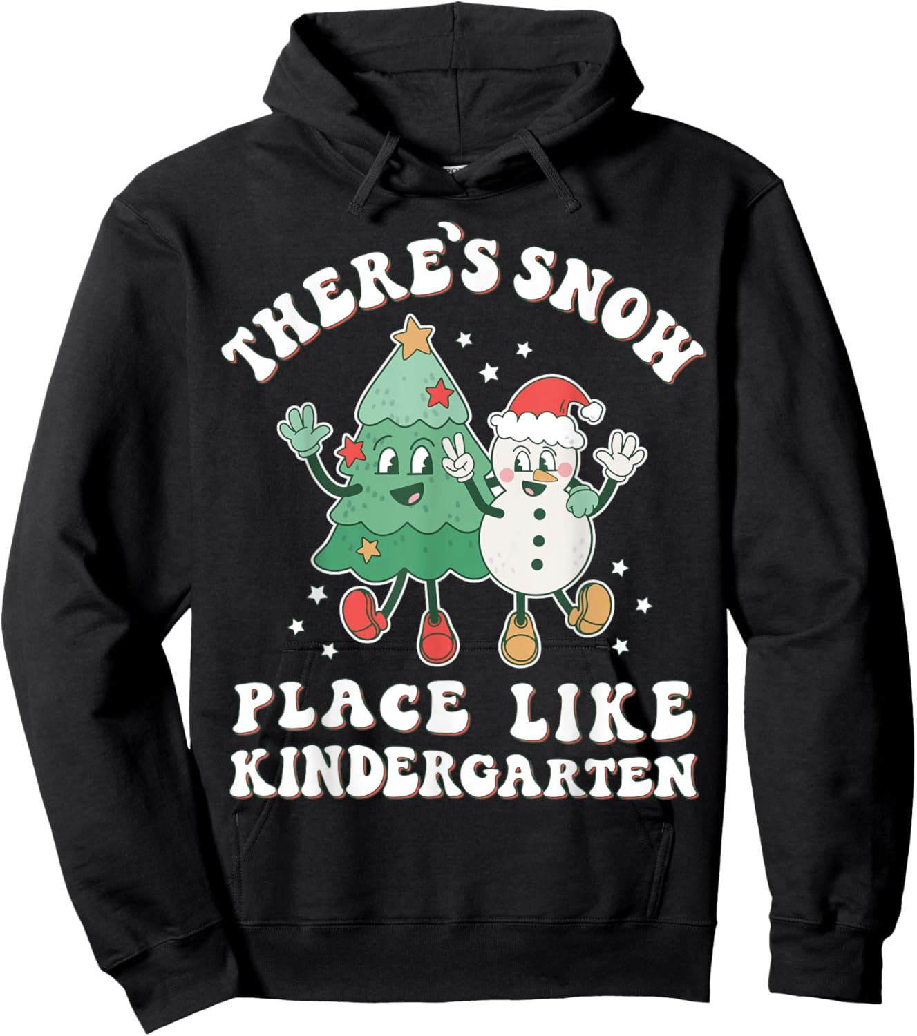 There’s Snow Place Like Kindergarten | Merry Teacher Snowman Hoodie - Hoodie | Black