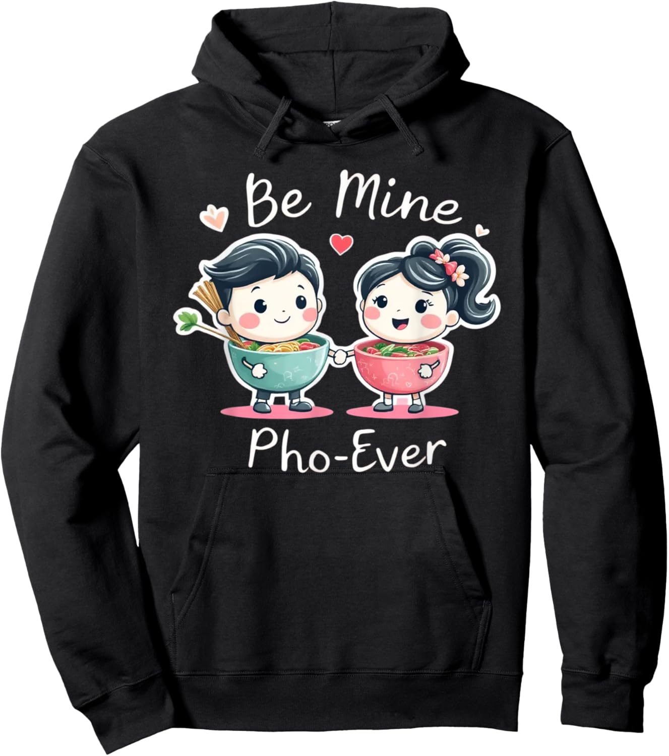 Hmong Pho Be Mine Pho Ever Hoodie - Hoodie | Black
