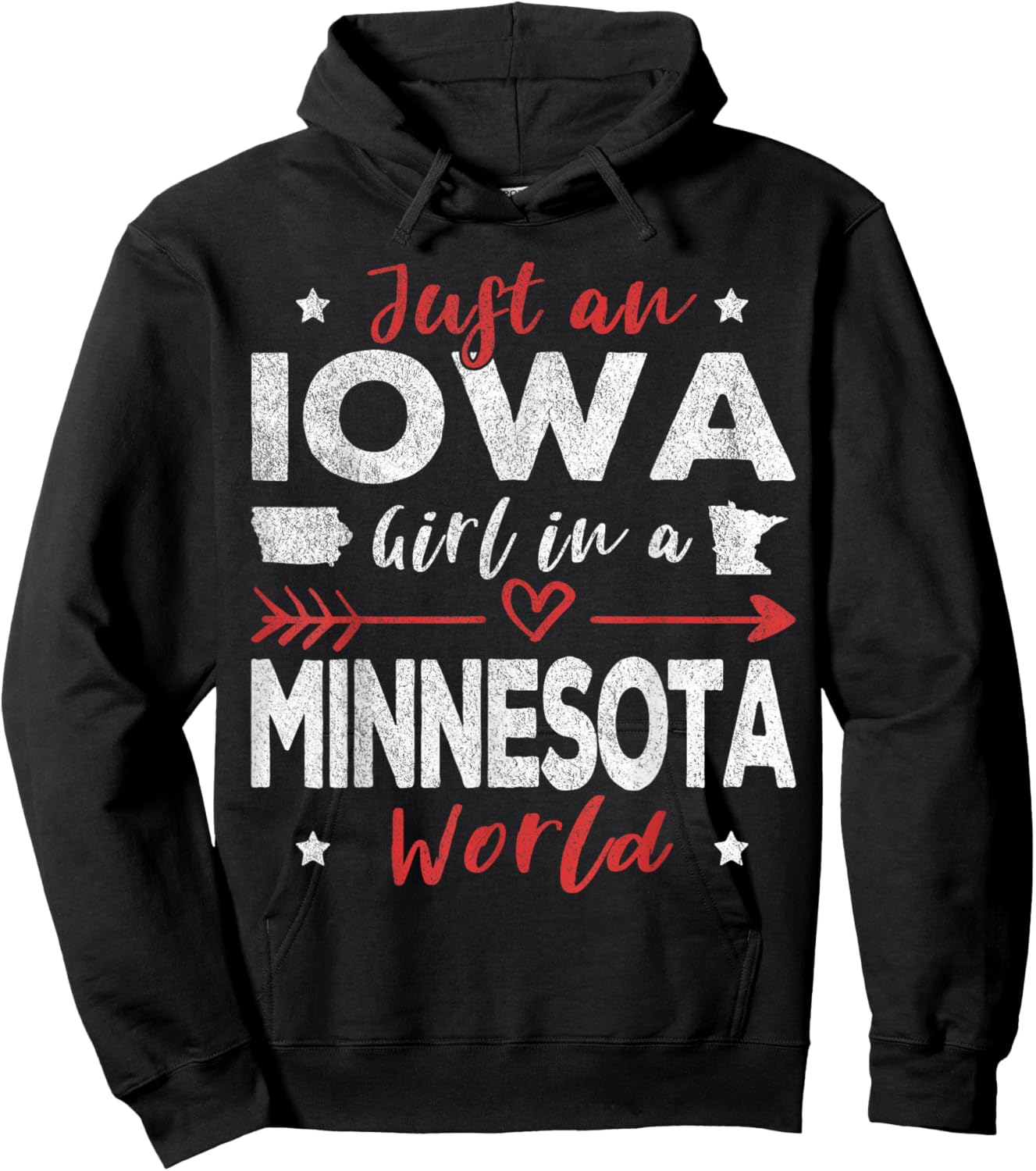 Just An Iowa Girl In A Minnesota World Hoodie - Hoodie | Black