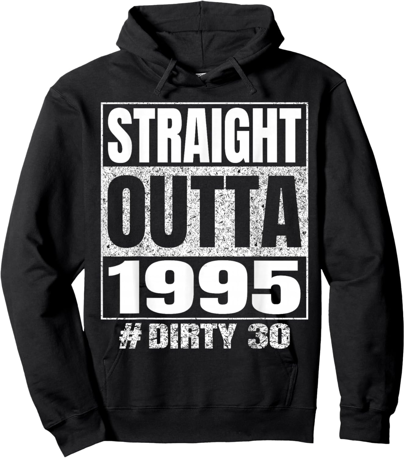 Straight Outta 1995 Dirty Thirty Funny 30th Birthday Vintage Hoodie - Hoodie | Black