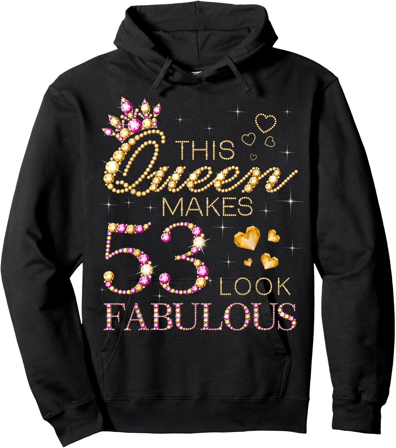 This Queen Makes 53 Look Fabulous 53rd Birthday Queen B-day Hoodie - Hoodie | Black