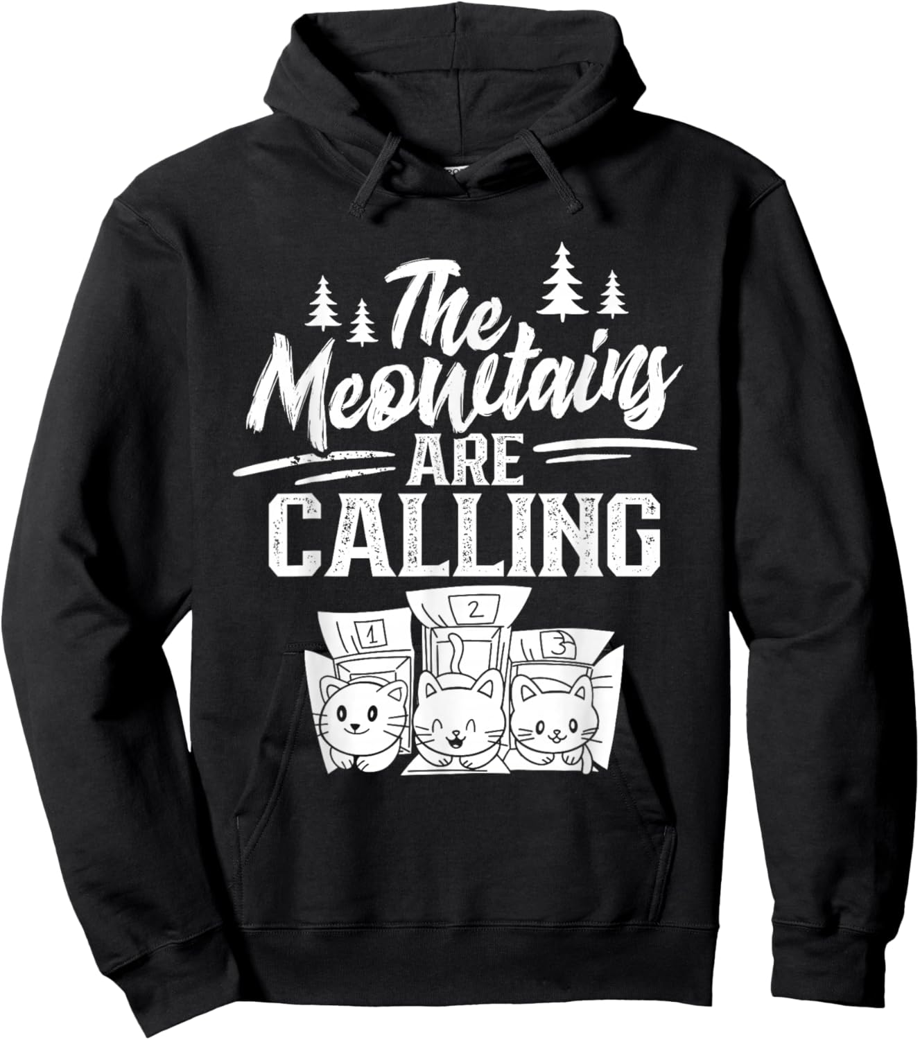The Meowtains Are Calling Cat Mountain Meowtain Saying Hoodie - Hoodie | Black