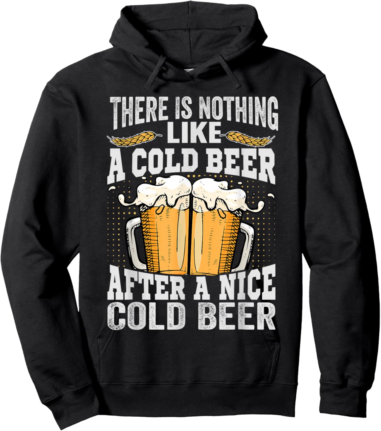 There Is Nothing Like A Cold Beer After A Nice Cold Beer Hoodie - Hoodie | Black