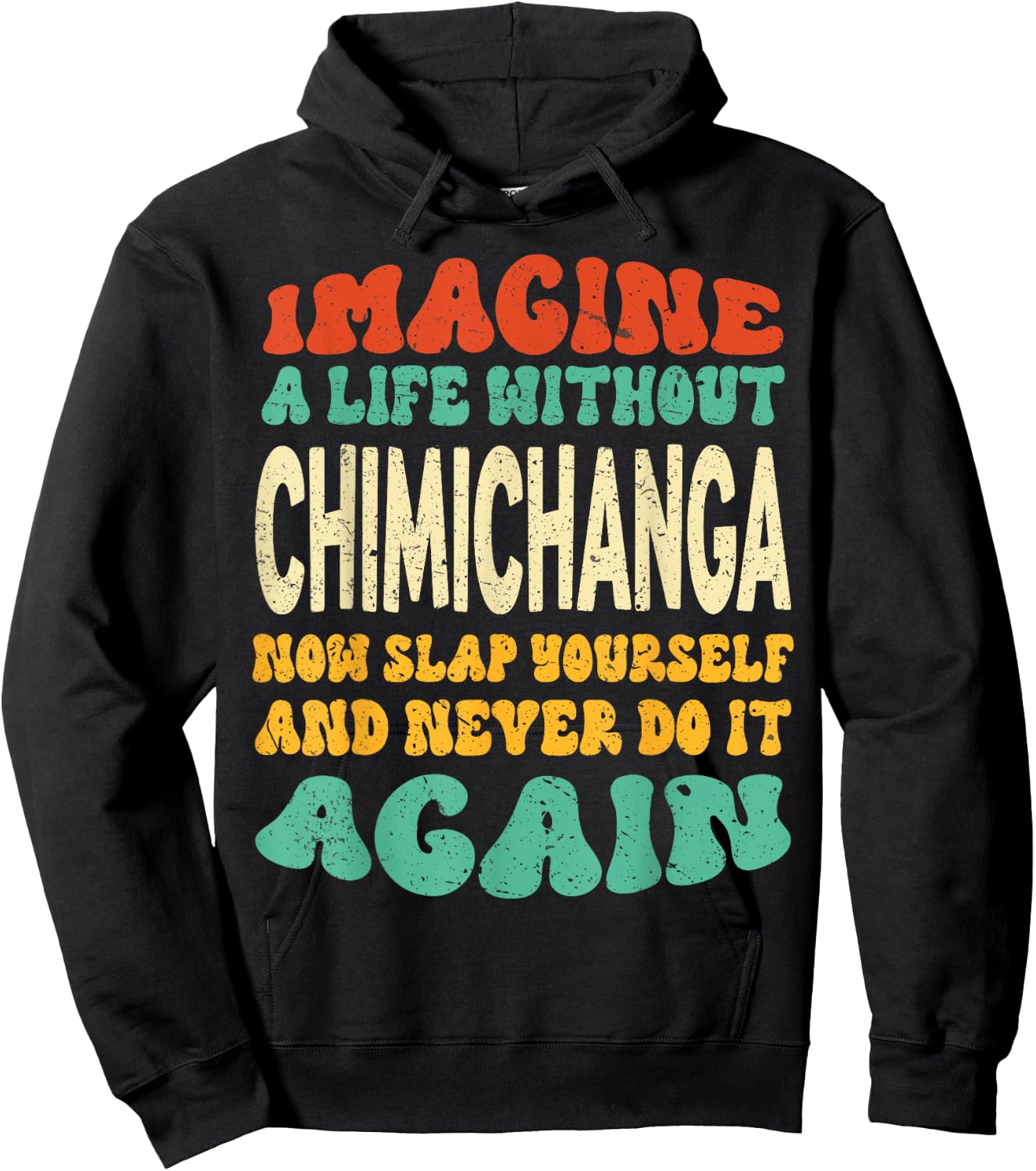 Funny Food Chimichanga Quote For Chimichanga Lovers Hoodie - Hoodie | Black