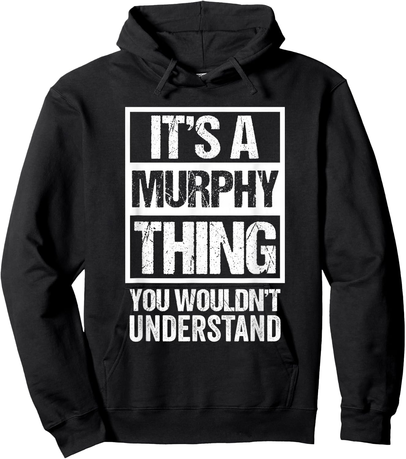 It's A Murphy Thing You Wouldn't Understand Family Name Hoodie - Hoodie | Black
