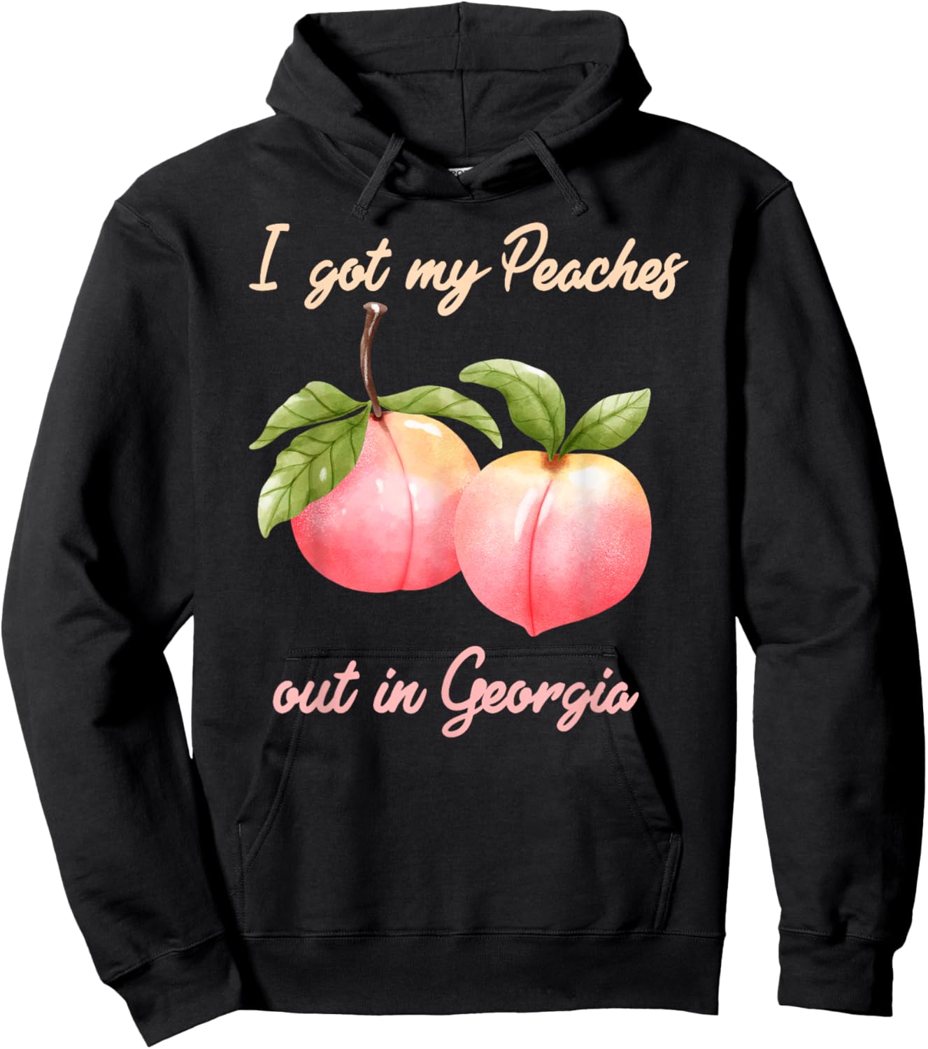 I Got My Peaches out in Georgia Funny Peach State Hoodie - Hoodie | Black