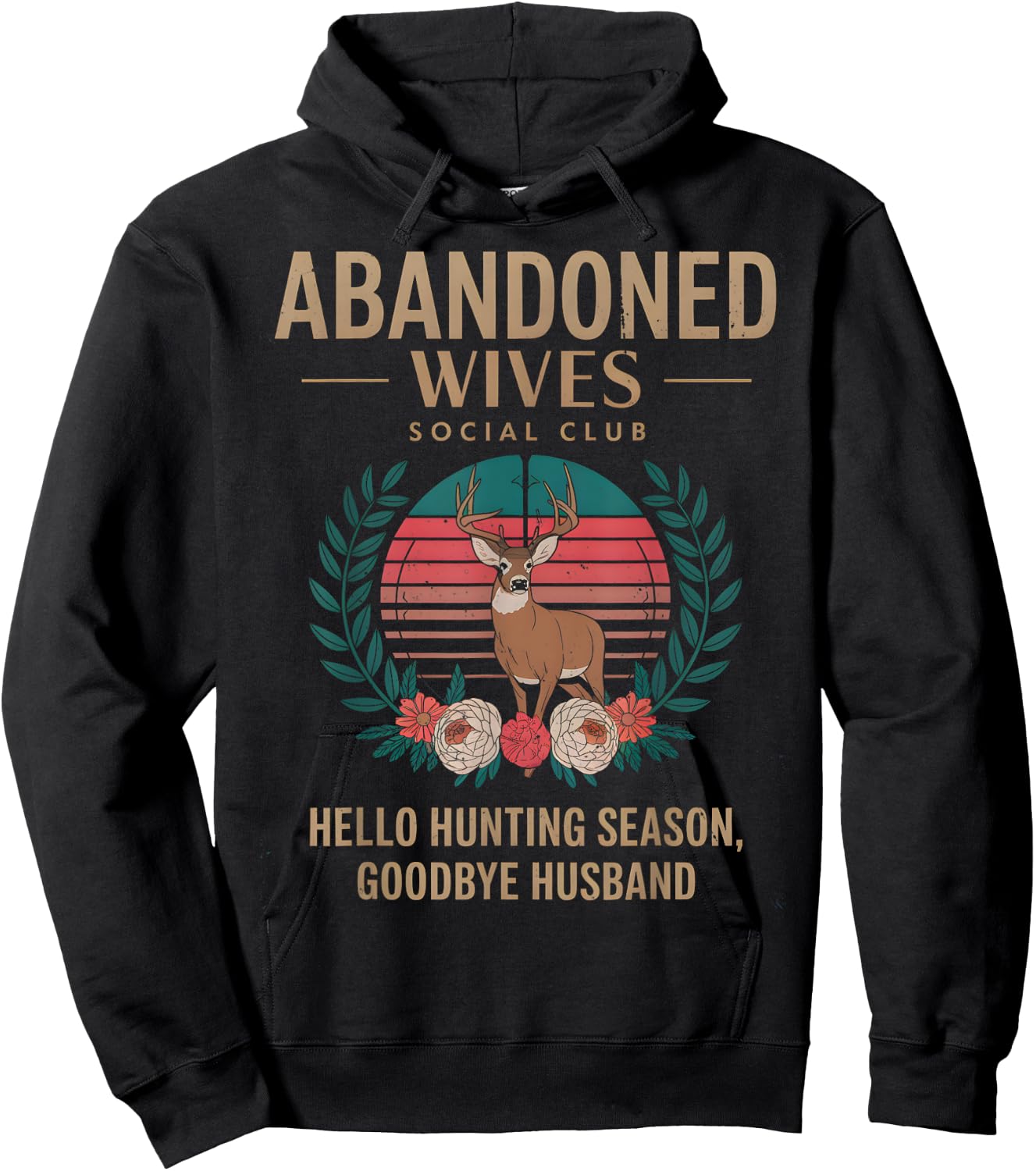 Abandoned Wives Social Club Hunter Husband Hunting Season Hoodie - Hoodie | Black