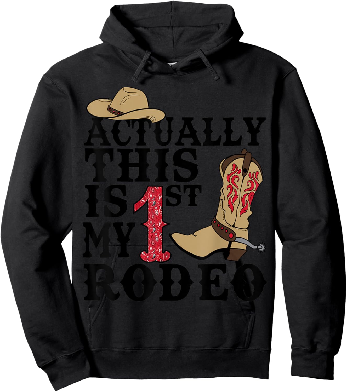 This Actually Is My First Rodeo Cowboy Hat Western Country Hoodie - Hoodie | Black