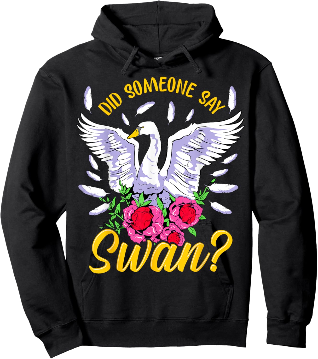 Swan Shirt Girls Swan Gifts Did someone say Swan Hoodie - Hoodie | Black
