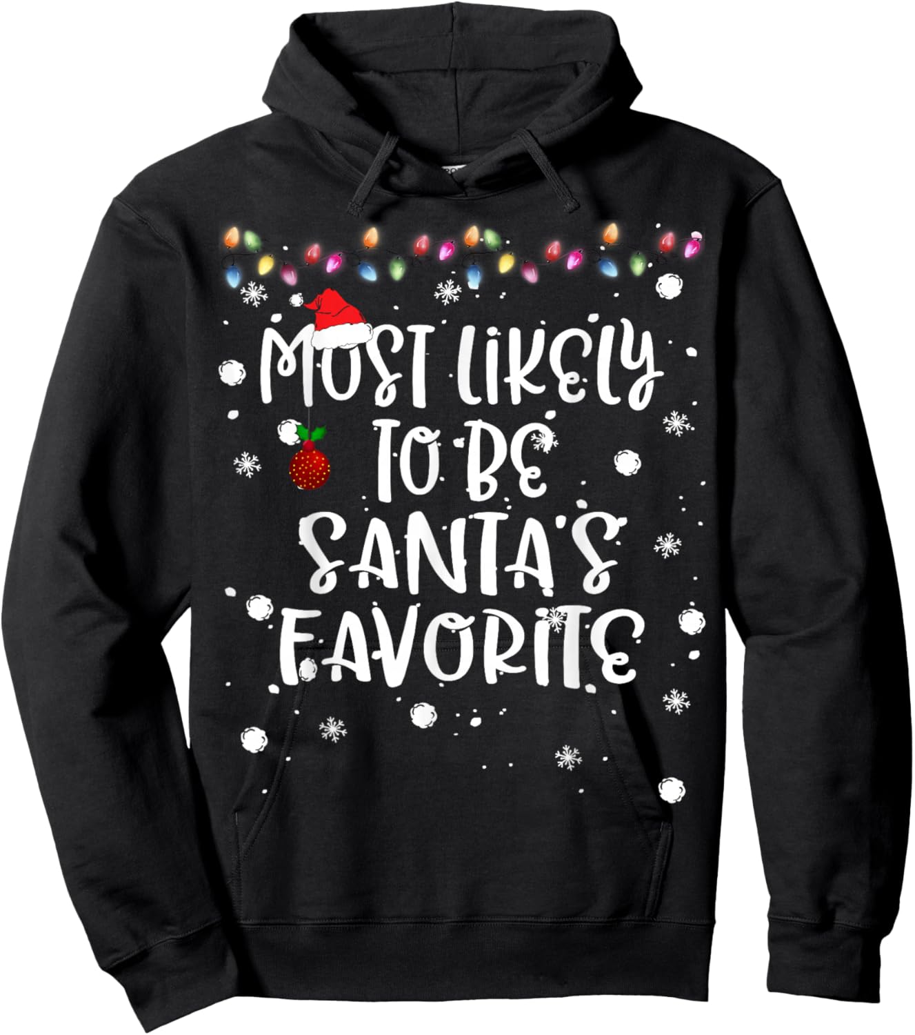 Most Likely To Be Santas Favorite Christmas Women Family Fun Hoodie - Hoodie | Black