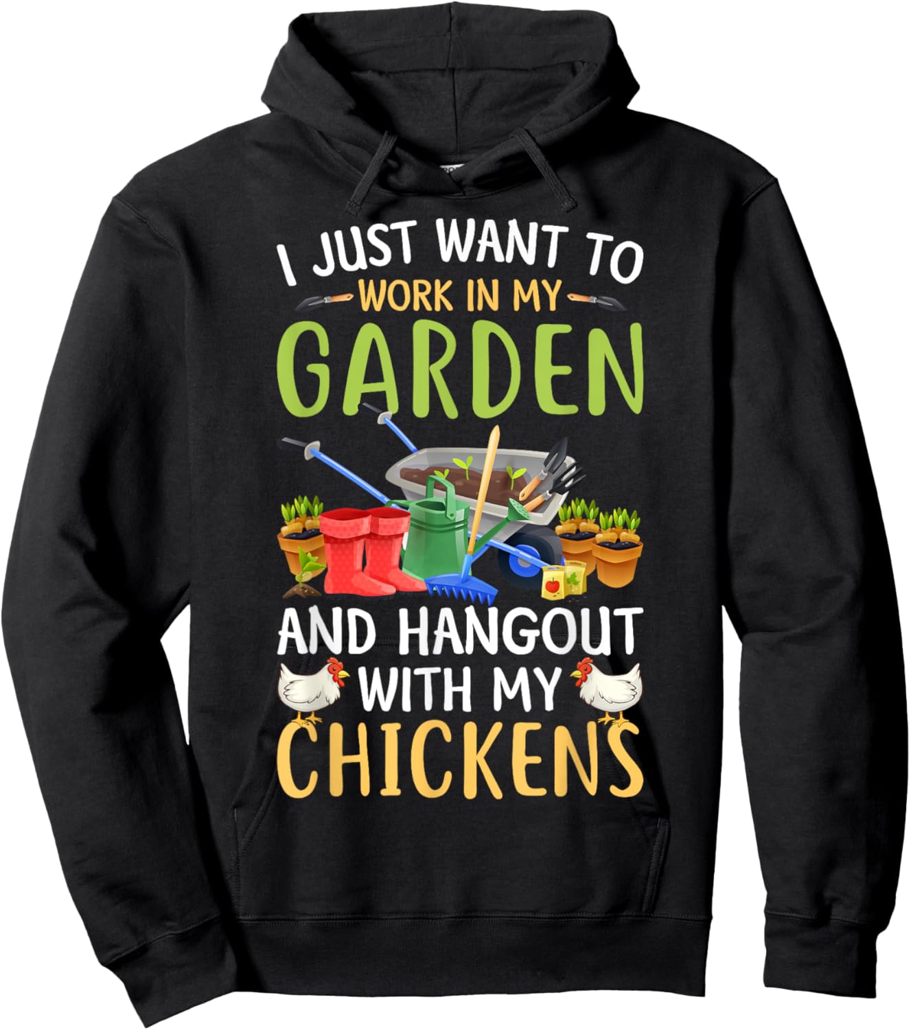 I Just Want To Work In My Garden And Hangout With Chickens Hoodie - Hoodie | Black