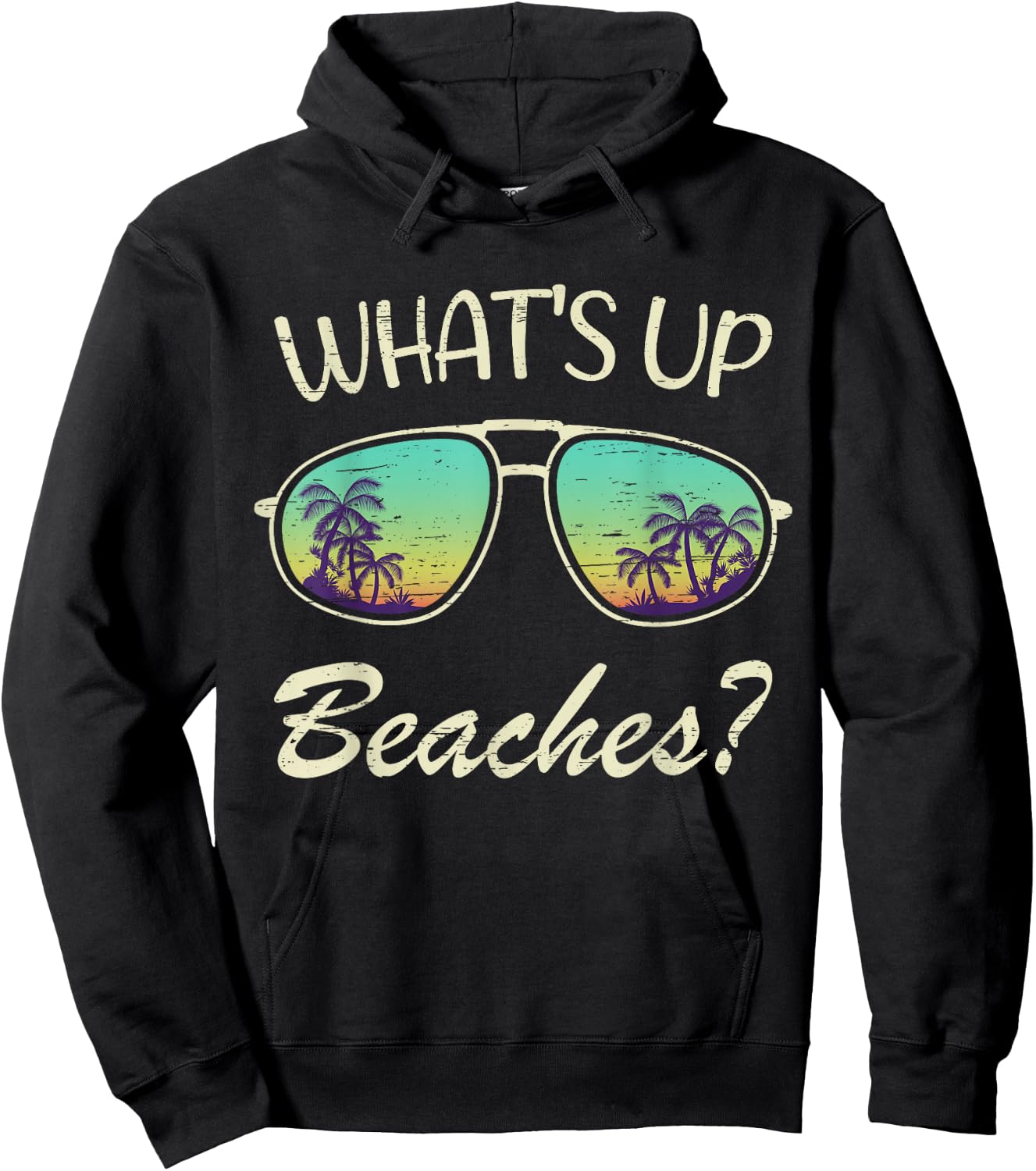 Whats up Beaches? Sunglasses Beach Palm Tree Summer Vacation Hoodie - Hoodie | Black