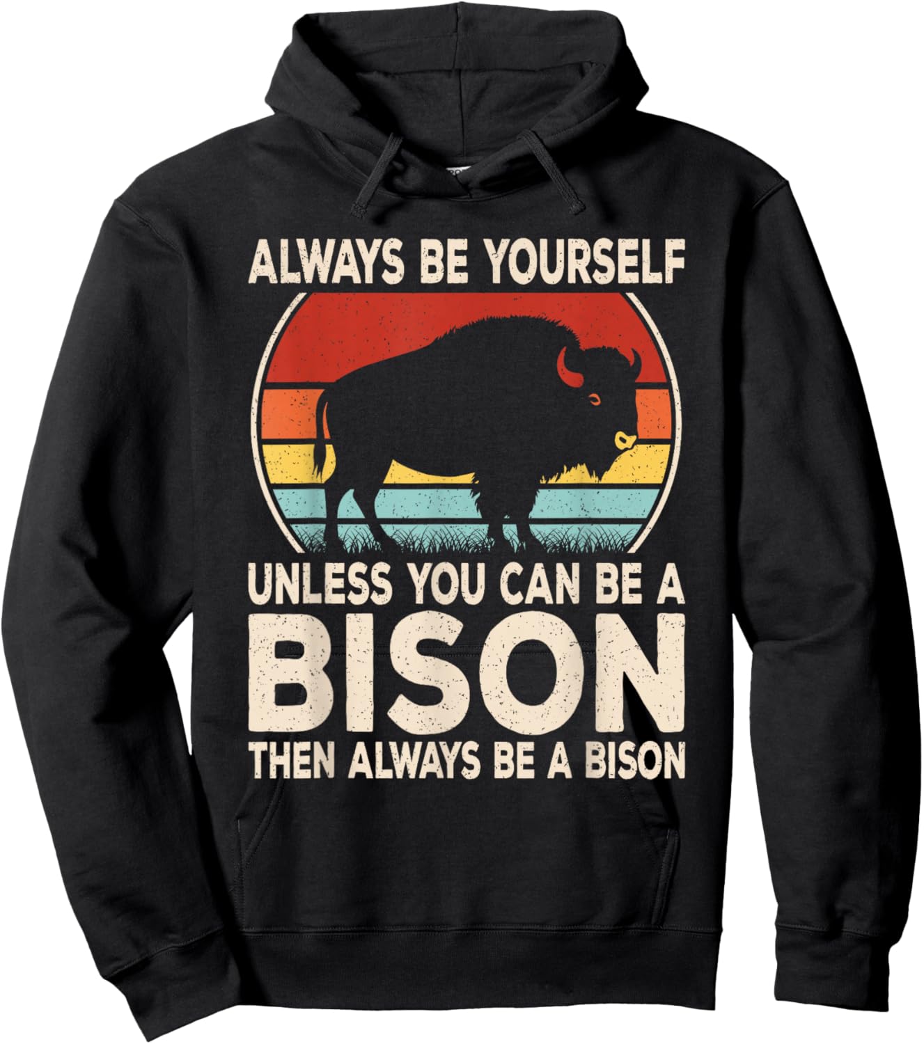 Always Be Yourself Funny Bison Retro Buffalo Men Women Kids Hoodie - Hoodie | Black