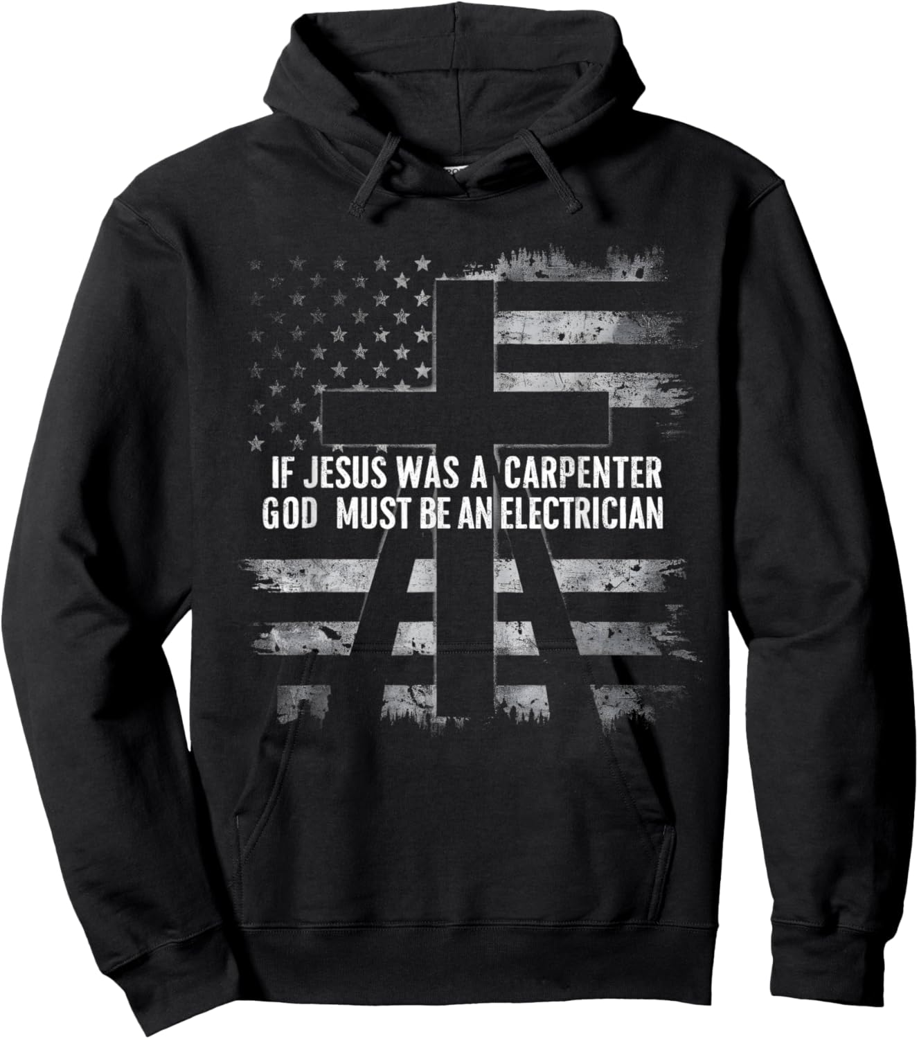 If Jesus Was A Carpenter God Must Be An Electrician Faith Hoodie - Hoodie | Black