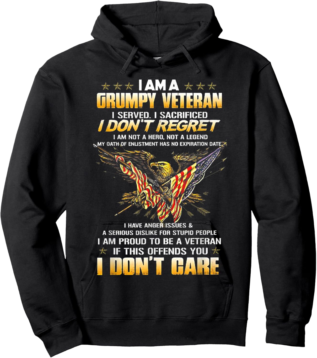 I Am A Grumpy Veteran I Served I Sacrificed I Don't Regret Hoodie - Hoodie | Black